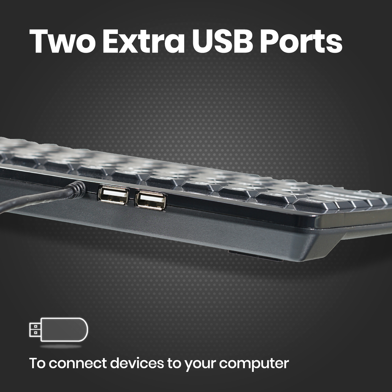 Two Extra USB Ports